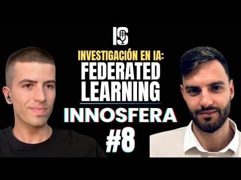 INNOSFERA #8 | Investigación en IA: Federated Learning | Tamai Ramírez