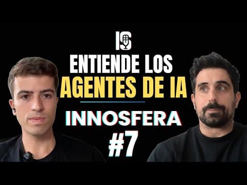 INNOSFERA #7 | Entiende los Agentes de IA | Pau Sempere