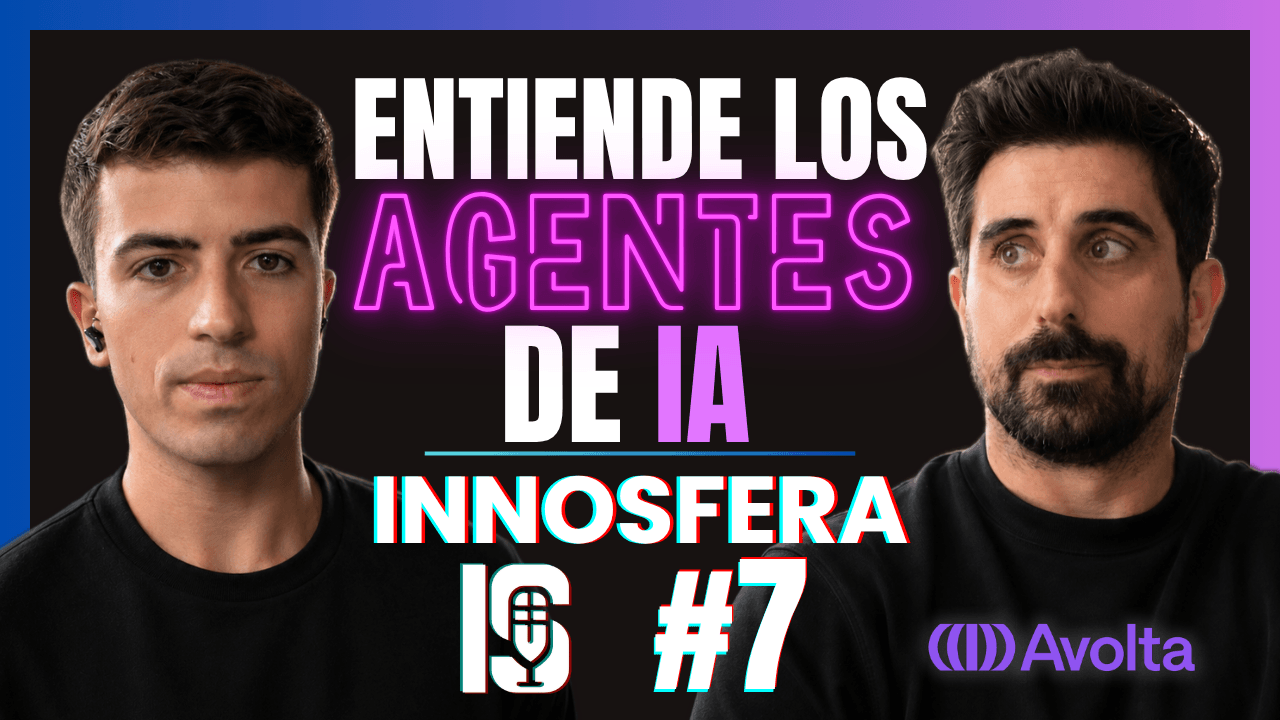 INNOSFERA #7 | Entiende los Agentes de IA | Pau Sempere