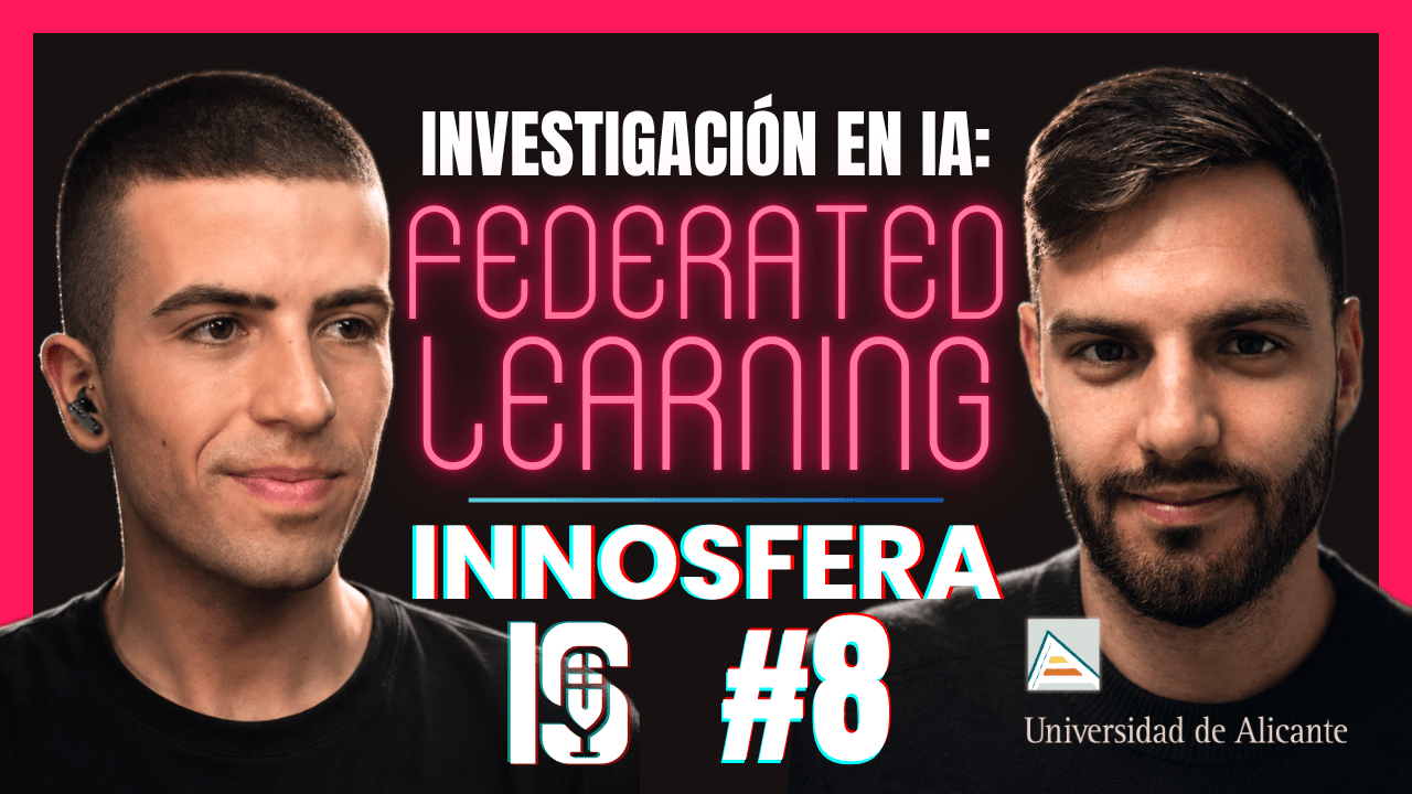 INNOSFERA #8 | Investigación en IA: Federated Learning | Tamai Ramírez